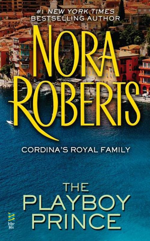 Cover of the book The Playboy Prince by Nora Roberts, Penguin Publishing Group