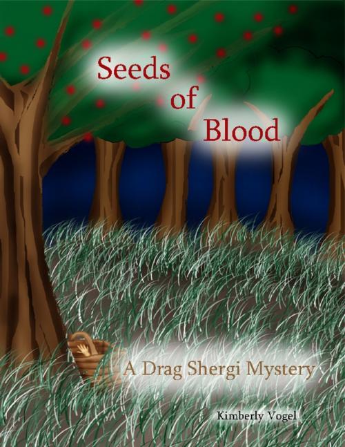 Cover of the book Seeds of Blood: A Drag Shergi Mystery by Kimberly Vogel, Lulu.com