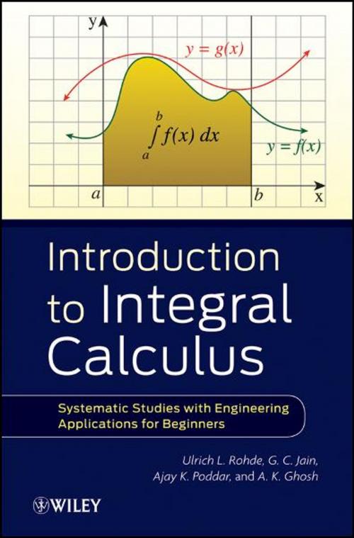 Cover of the book Introduction to Integral Calculus by Ulrich L. Rohde, G. C. Jain, Ajay K. Poddar, A. K. Ghosh, Wiley