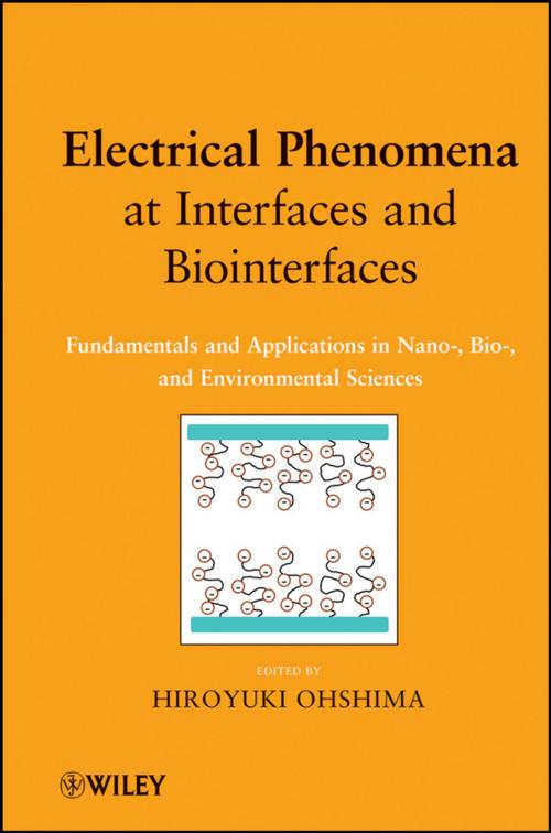 Cover of the book Electrical Phenomena at Interfaces and Biointerfaces by Hiroyuki Ohshima, Wiley
