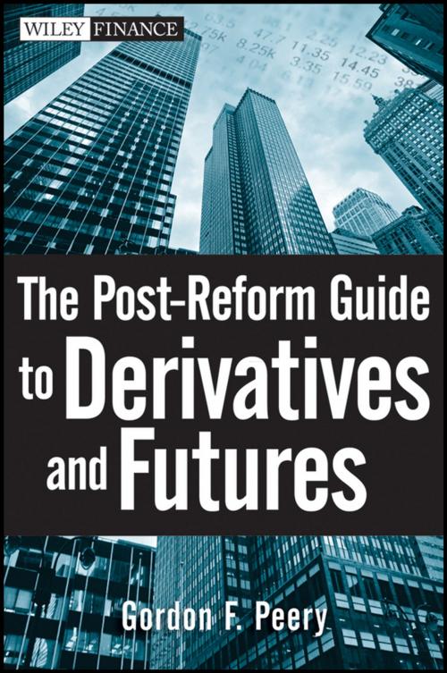 Cover of the book The Post-Reform Guide to Derivatives and Futures by Gordon F. Peery, Wiley