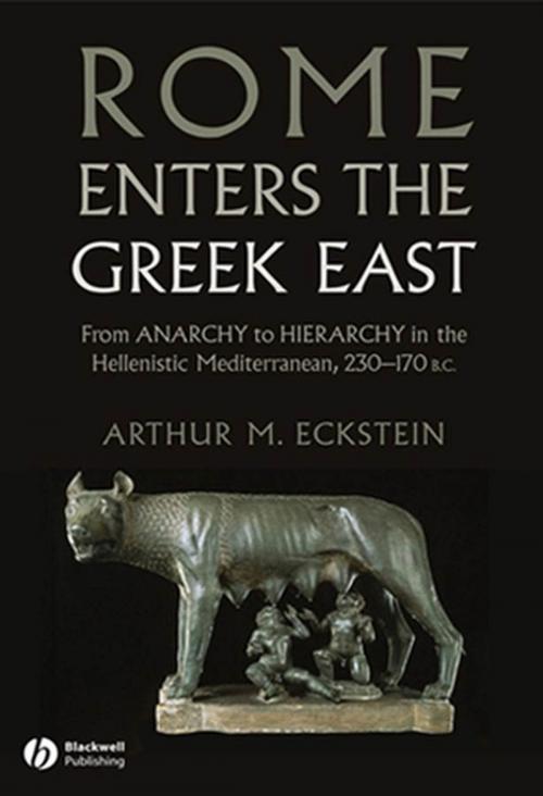Cover of the book Rome Enters the Greek East by Arthur M. Eckstein, Wiley