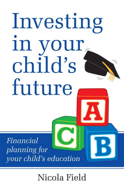 Cover of the book Investing in Your Child's Future by Nicola Field, Wiley