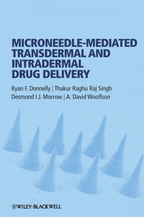 Cover of the book Microneedle-mediated Transdermal and Intradermal Drug Delivery by Ryan F. Donnelly, Thakur Raghu Raj Singh, Desmond I. J. Morrow, A. David Woolfson, Wiley