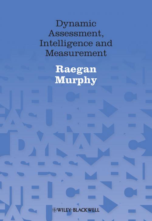 Cover of the book Dynamic Assessment, Intelligence and Measurement by Raegan Murphy, Wiley