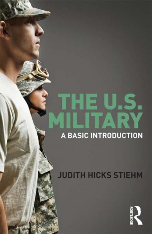 Cover of the book The US Military by Judith Hicks Stiehm, Taylor and Francis