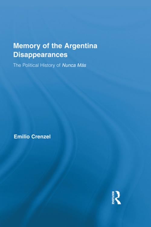 Cover of the book The Memory of the Argentina Disappearances by Emilio Crenzel, Taylor and Francis