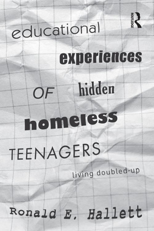 Cover of the book Educational Experiences of Hidden Homeless Teenagers by Ronald E. Hallett, Taylor and Francis