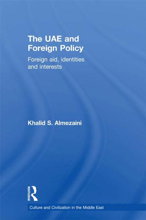 Cover of the book The UAE and Foreign Policy by Khalid S. Almezaini, Taylor and Francis