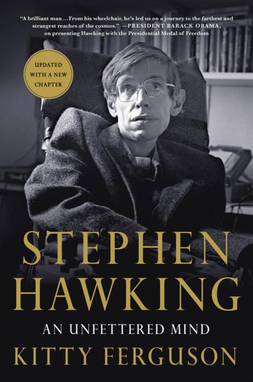 Cover of the book Stephen Hawking: An Unfettered Mind by Kitty Ferguson, St. Martin's Press