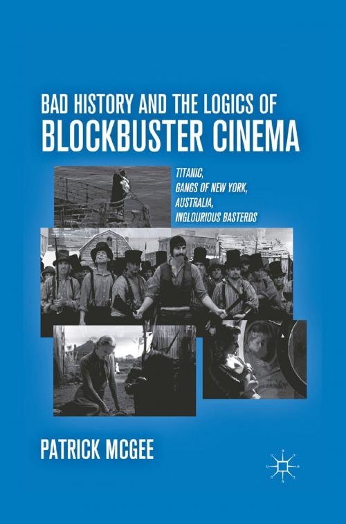 Cover of the book Bad History and the Logics of Blockbuster Cinema by P. McGee, Palgrave Macmillan US