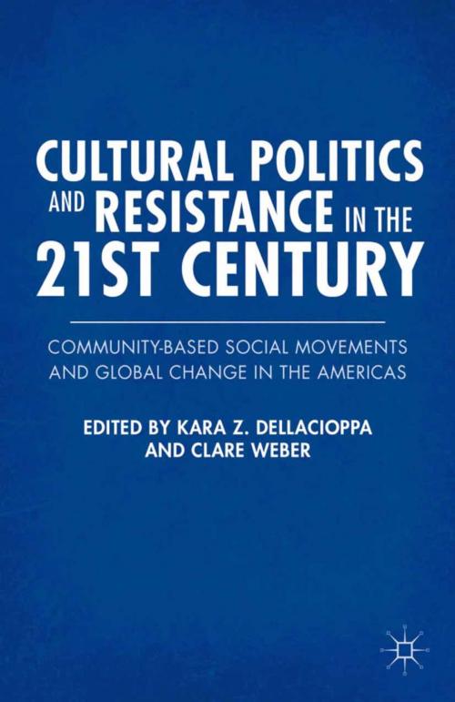 Cover of the book Cultural Politics and Resistance in the 21st Century by , Palgrave Macmillan US