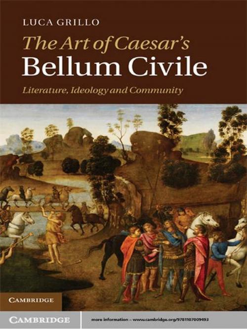 Cover of the book The Art of Caesar's Bellum Civile by Luca Grillo, Cambridge University Press