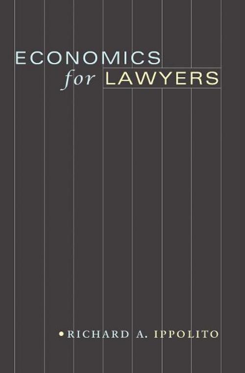 Cover of the book Economics for Lawyers by Richard A. Ippolito, Princeton University Press