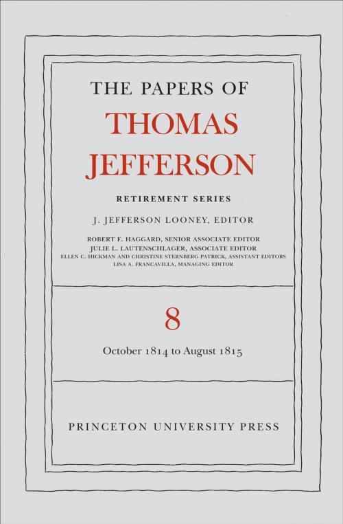 Cover of the book The Papers of Thomas Jefferson, Retirement Series, Volume 8 by Thomas Jefferson, Princeton University Press