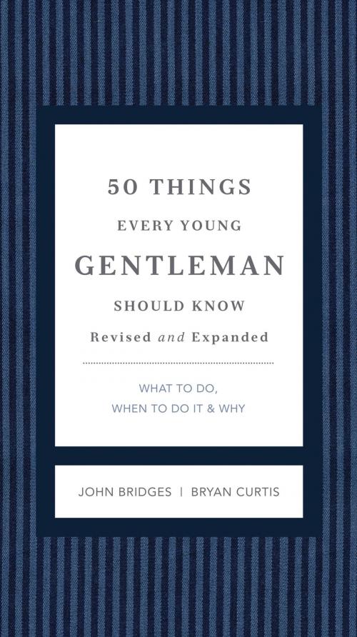 Cover of the book 50 Things Every Young Gentleman Should Know Revised & Upated by John Bridges, Bryan Curtis, Thomas Nelson
