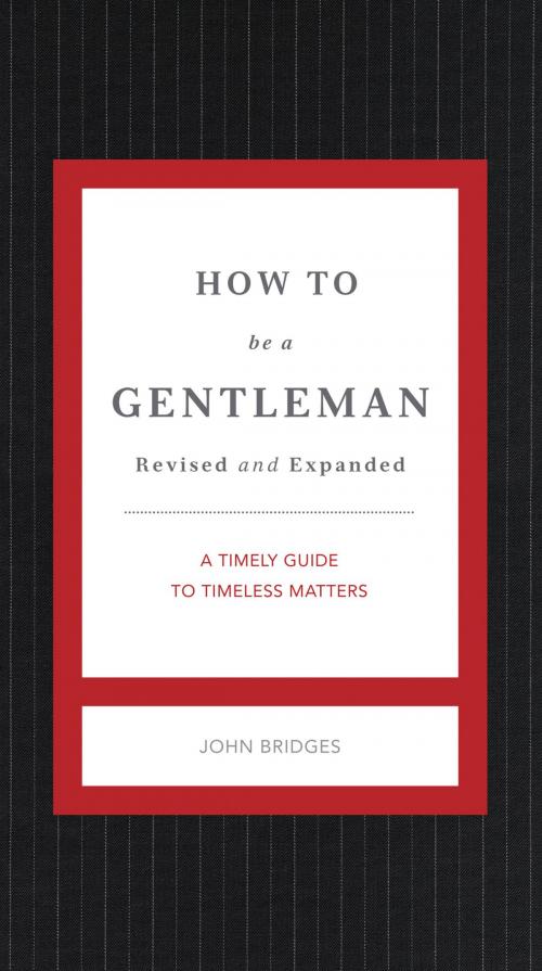 Cover of the book How to Be a Gentleman Revised & Updated by John Bridges, Thomas Nelson
