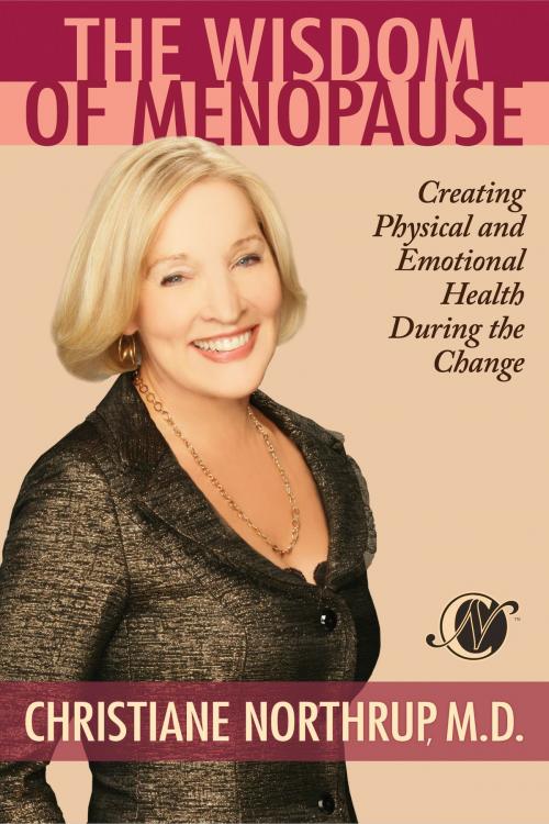 Cover of the book The Wisdom of Menopause by Christiane Northrup, M.D., Hay House