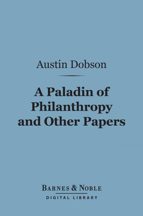 Cover of the book A Paladin of Philanthropy and Other Papers (Barnes & Noble Digital Library) by Austin Dobson, Barnes & Noble