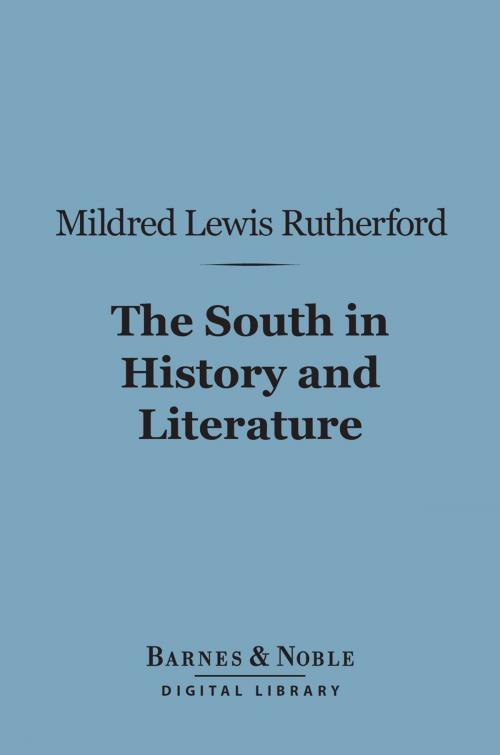 Cover of the book The South in History and Literature (Barnes & Noble Digital Library) by Mildred Lewis Rutherford, Barnes & Noble
