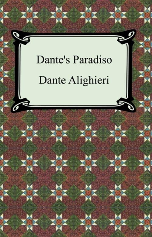 Cover of the book Dante's Paradiso (The Divine Comedy, Volume 3, Paradise) by Dante Alighieri, Neeland Media LLC