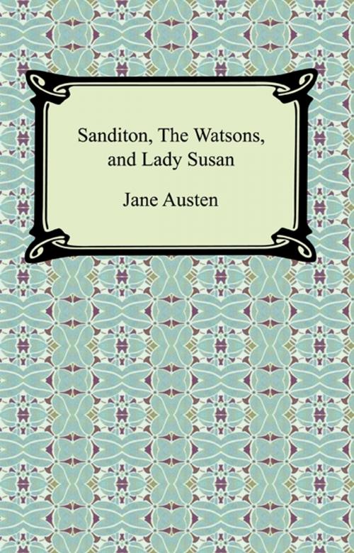 Cover of the book Sanditon, The Watsons, and Lady Susan by Jane Austen, Neeland Media LLC