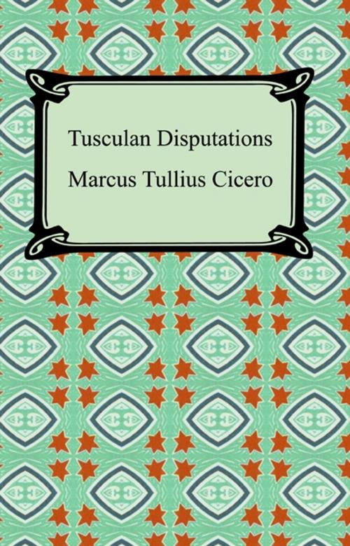 Cover of the book Tusculan Disputations by Marcus Tullius Cicero, Neeland Media LLC