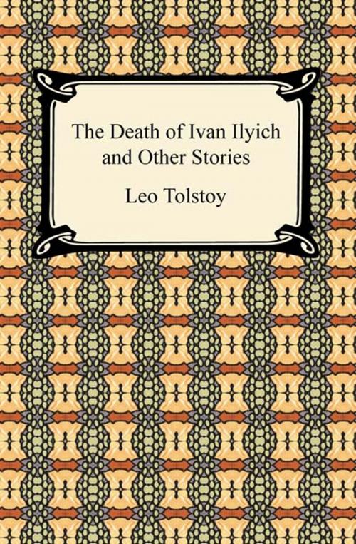 Cover of the book The Death of Ivan Ilyich and Other Stories by Leo Tolstoy, Neeland Media LLC