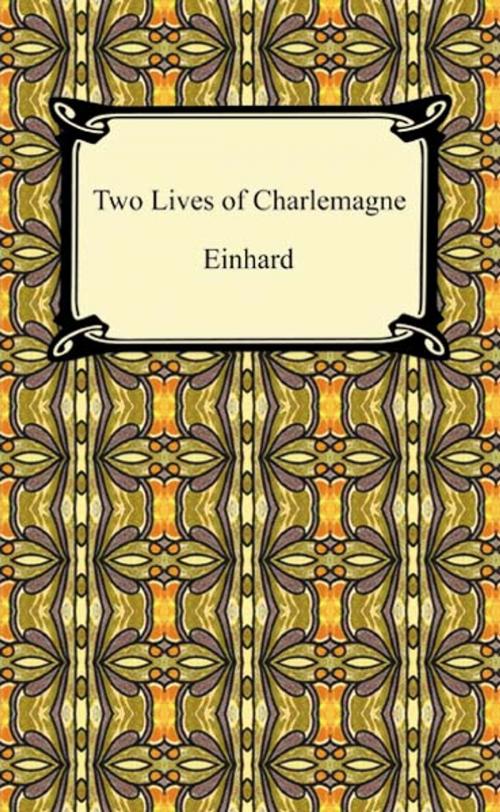 Cover of the book Two Lives of Charlemagne by Einhard, Neeland Media LLC