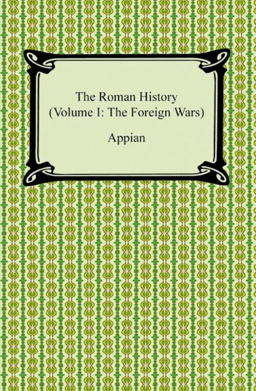 Cover of the book The Roman History (Volume I: The Foreign Wars) by Appian, Neeland Media LLC