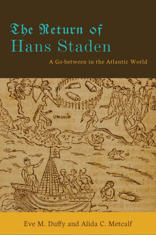 Cover of the book The Return of Hans Staden by Eve M. Duffy, Alida C. Metcalf, Johns Hopkins University Press