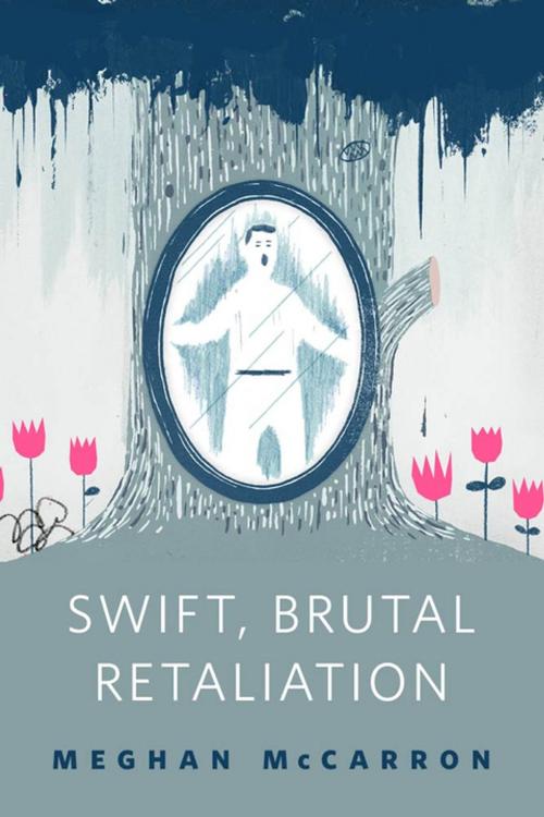 Cover of the book Swift, Brutal Retaliation by Meghan McCarron, Tom Doherty Associates
