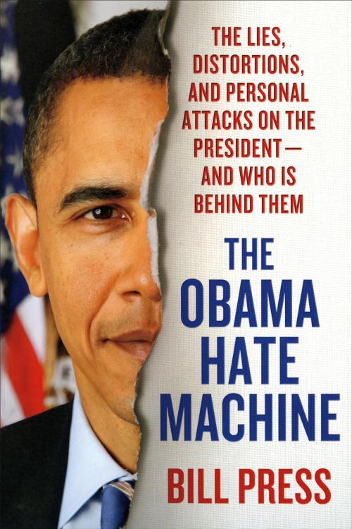 Cover of the book The Obama Hate Machine by Bill Press, St. Martin's Press