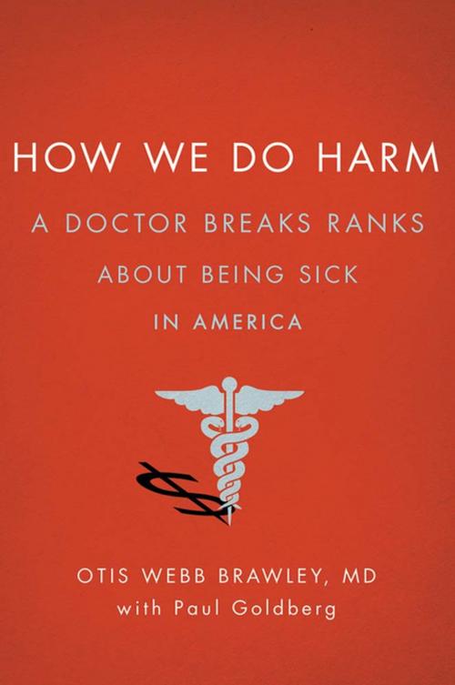 Cover of the book How We Do Harm by Otis Webb Brawley, MD, Paul Goldberg, St. Martin's Press