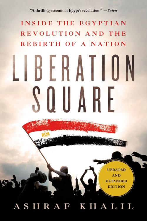 Cover of the book Liberation Square by Ashraf Khalil, St. Martin's Press
