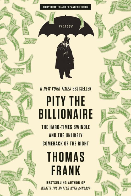 Cover of the book Pity the Billionaire by Thomas Frank, Henry Holt and Co.