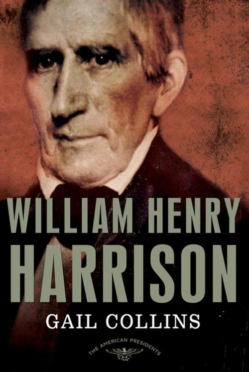 Cover of the book William Henry Harrison by Gail Collins, Henry Holt and Co.