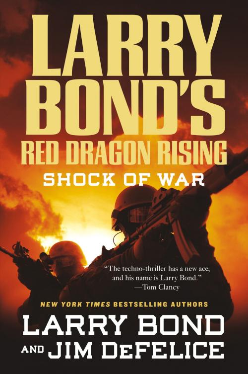 Cover of the book Larry Bond's Red Dragon Rising: Shock of War by Larry Bond, Jim DeFelice, Tom Doherty Associates