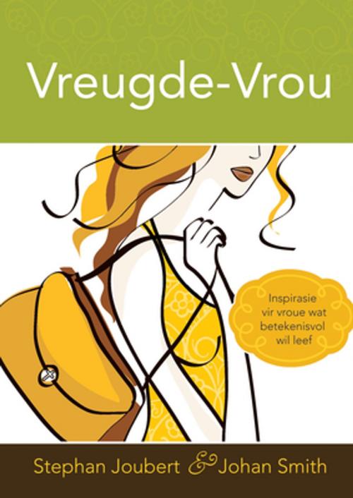Cover of the book Vreugde-vrou (eBoek) by Stephan Joubert, Johan Smith, Christian Art Distributors Pty Ltd