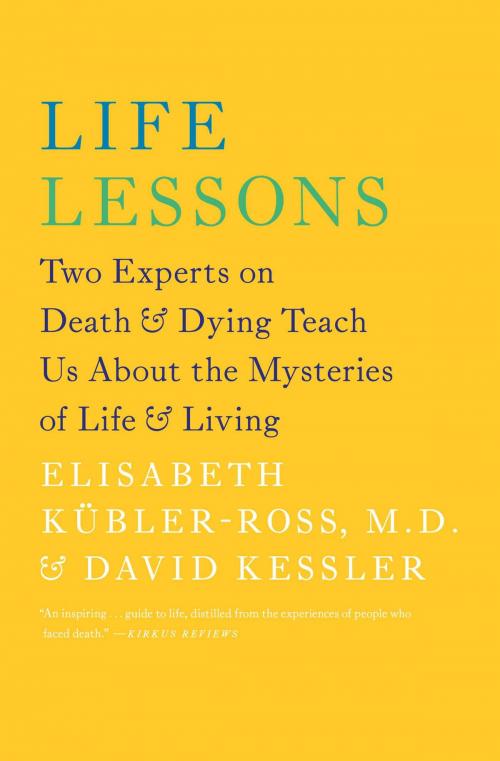 Cover of the book Life Lessons by Elisabeth Kübler-Ross, David Kessler, Scribner