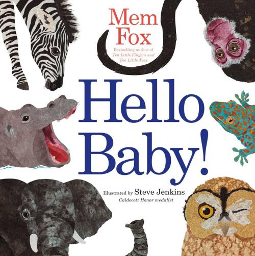 Cover of the book Hello Baby! by Mem Fox, Beach Lane Books