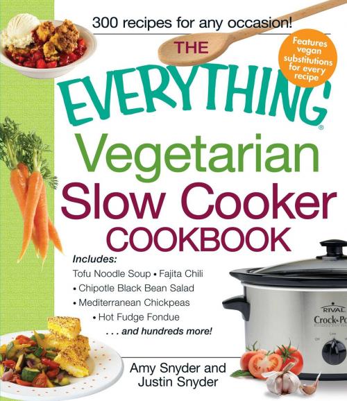 Cover of the book The Everything Vegetarian Slow Cooker Cookbook by Amy Snyder, Justin Snyder, Adams Media