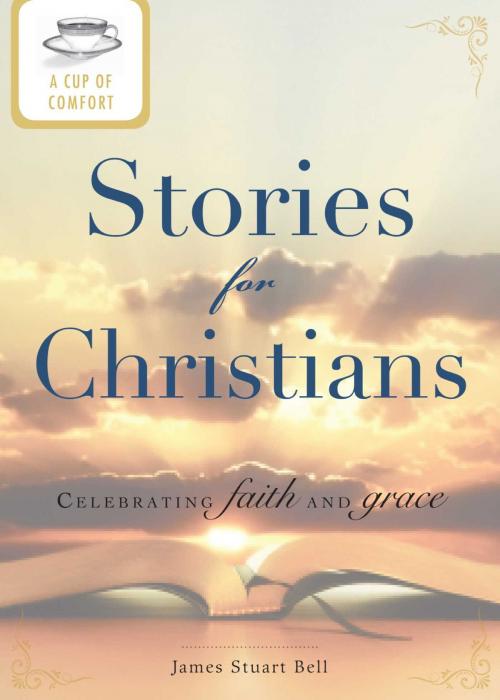 Cover of the book A Cup of Comfort Stories for Christians by James Stuart Bell, Adams Media