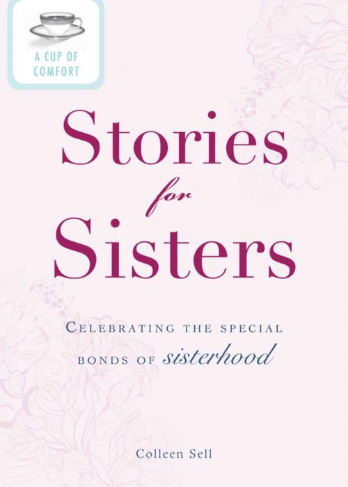 Cover of the book A Cup of Comfort Stories for Sisters by Colleen Sell, Adams Media