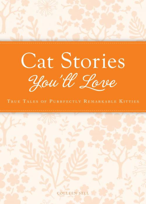 Cover of the book Cat Stories You'll Love by Colleen Sell, Adams Media