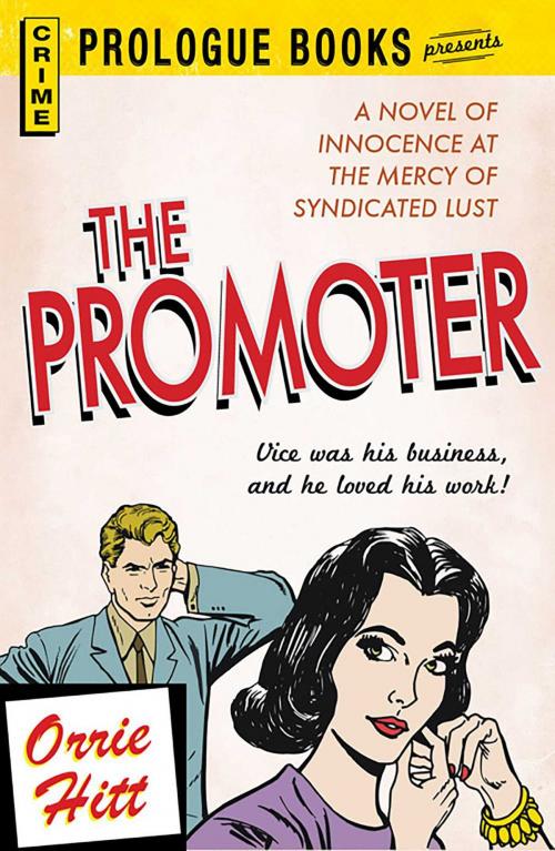 Cover of the book The Promoter by Orrie Hitt, Adams Media