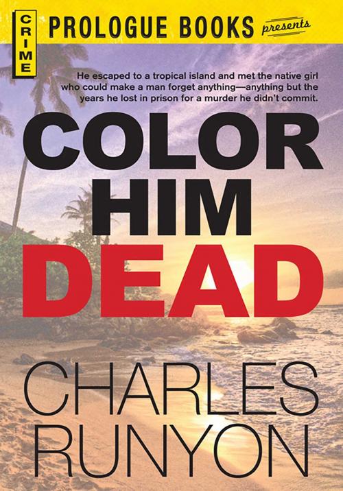 Cover of the book Color Him Dead by Charles Runyon, Adams Media