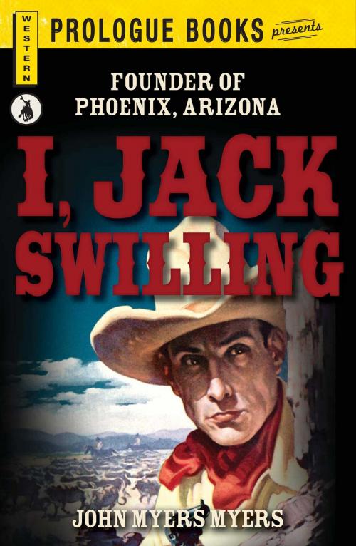 Cover of the book I, Jack Swilling by John Myers Myers, Adams Media