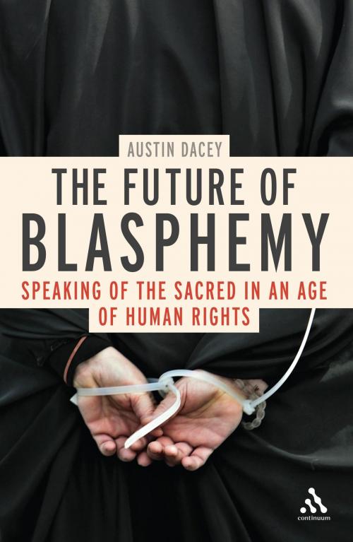 Cover of the book The Future of Blasphemy by Dr Austin Dacey, Bloomsbury Publishing