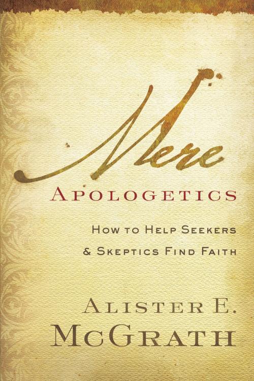 Cover of the book Mere Apologetics by Alister E. McGrath, Baker Publishing Group